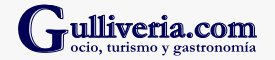 Gulliveria.com -> La Guía de Turismo y Ocio líder en Internet.