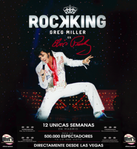 Greg Miller, el mejor Elvis de todos los tiempos, presenta "Rockking" en Madrid durante 12 únicas semanas