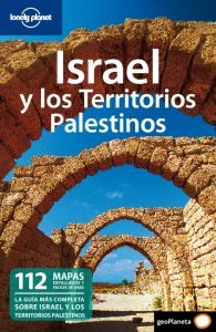 Lonely Planet edita su primera guía en castellano de Israel y los Territorios Palestinos.