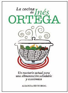 La cocina de Inés Ortega, de Alianza Editorial.