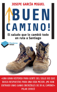 ¡Buen Camino!, la primera novela en España sobre el Camino de Santiago en clave de desarrollo personal