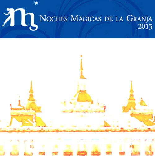 Noches Mágicas de la Granja 2015, un festival al aire libre en un entorno único